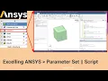 8 ANSYS Parameter Set Scripting in SpaceClaim Code your own geometry Edit Add Delete Feature