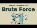 Brute Force Algorithms in 2 Minutes