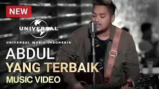 Ahmad Abdul - Yang Terbaik (Music Video)