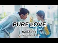 PURE LOVE_Wang Rui {KARAOKE} Use for my Talent OST.