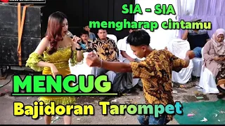 mencug sia sia mengharap cintamu versi tarompet bajidoran live nicoentertainment