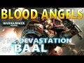 Warhammer 40K BLOOD ANGELS - The Devastation of Baal