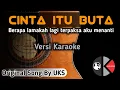 Lagu CINTA ITU BUTA Karaoke Version #karaokelagumalaysia #karaokeakustik #UKS