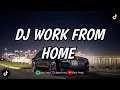 Download Lagu DJ WORK FROM HOME BREAKFUNK ( SLOWED \u0026 REVERB ) RIZKI YETE || DJ VIRAL TIKTOK TERBARU