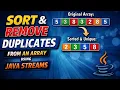 Sort and Remove Duplicates from an Array Using Java Streams Java Interview Program