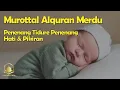 Murottal Alquran Merdu - Penenang Tidure, Penenang Hati \u0026 Pikiran