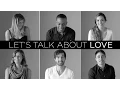 Let's Talk About Love...