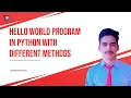 Hello World Program in python 3 x with different methods
