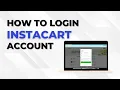 Login to Instacart with Easy Guide