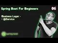 6 Spring boot for Beginners - Business Layer Service