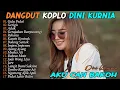 Lagu DINI KURNIA - GERIGIS, AKU CAH BAKOH, GULU PEDOT - FULL ALBUM DANGDUT KOPLO OSING BANYUWANGI VIRAL