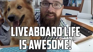 Sail Life – Sailboat update #19, settling in aboard the boat