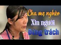 Download Lagu LK Nhạc Chế Cha Mẹ Nghèo Xin Người Đừng Trách - Dù Đi Đâu Hãy Quay Về Với Mẹ Cha | Nghe Là Khóc