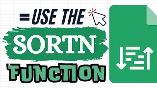How to Use the SORTN Function in Google Sheets Display Rows