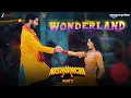 Wonderland - Nishaanchi 2 | Raghav Juyal \u0026 Vedika Pinto | Manan Bhardwaj | Prajakta Shukre
