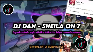 dj dan sheila on 7 remix viral tiktok terbaru 2025 full bass