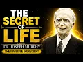 The Secret of Life Revealed by Dr Joseph Murphy The Invisible Ingredient That Changes Everything