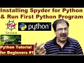 Installing Spyder for Python and Run First Python Program Python Tutorial