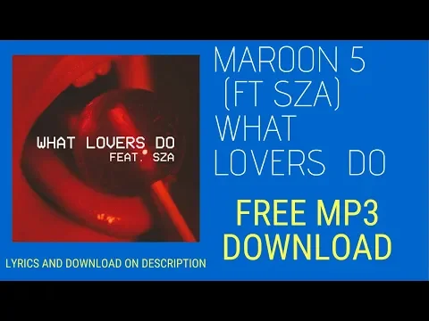 Download MP3 Maroon 5 What Lovers Do ft SZA Audio MP3 Free Download