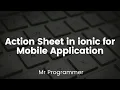 Action Sheet in Ionic Framework for Mobile Application Mr Programmer