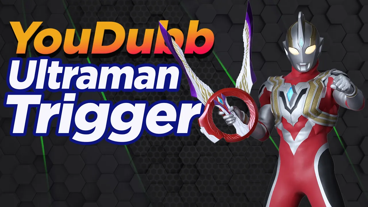Ultraman Trigger - Full OP | Versão YouDubb (ウルトラマントリガー)