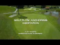 FLOWCODE Golf Flow Anchoring Meditation Golf Mental game