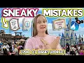 9 SNEAKY Disney World Mistakes You ll REGRET Don t Do This in the Parks