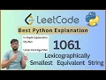 Lexicographically Smallest Equivalent String Union Find Explained Leetcode 1061 Python
