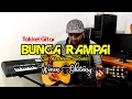 Download Lagu BUNGA RAMPAI versi tokkel gitar || Waren sihotang (lagu Karo)