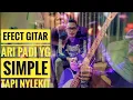 Download Lagu EFECT GITAR ARI PADI YG SIMPLE DAN NYLEKIT TAPI ASIK !!!.....SOUND FROM A HEAVEN...