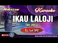 Download Lagu Ikau Laloji_Karaoke Lagu Makassar_Lirik _By Ical DA3