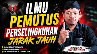 ILMU PEMUTUS SELINGKUH JARAK JAUH