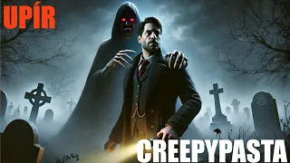 Upír, probuzení temnoty - CREEPYPASTA