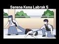 Download Lagu Serena Kena Labrak 5