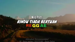 Download RINDU TIADA BERTUAN - MIRA PUTRI ( REGGAE VERSION ) MP3