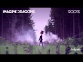 Download Lagu Imagine Dragons Roots (remix by Solystic)
