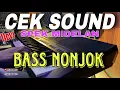 Download Lagu CEK SOUND DANGDUT BUAT MIDELAN TERBARU || TEMPO LAMBAT BASS NONJOK