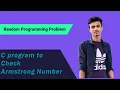 How to check whether a number is Armstrong or Not Solved Code with C Bangla Explanation