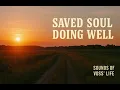 Saved Soul Doing Well