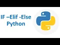 If Else Elif statement in Python Part 8