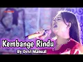 Download Lagu KEMBANGE RINDU - DEVI MANUAL - VERSION DLS MUSIK