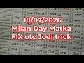 Milan Day Matka powerful line trick 2026 Satta Matka fix OTC Jodi panel line trick