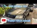 2001 Honda CRV RD1 Trailer Hitch Install