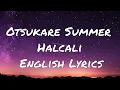 Download Lagu Halcali - Otsukare Summer (English Lyrics) Viral Tiktok
