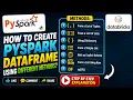 1 How to create PySpark dataframe using different methods List Tuple dictionary PART 01