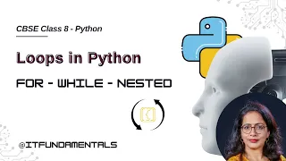 Class 8 Python Loops - For While and Nested Loops