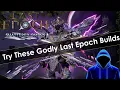Three God Tier Last Epoch Builds