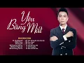 Download Lagu Yêu Bằng Mắt - Vì yêu em nhiều quá nên anh chẳng cần nói ra | LK Nhạc Trẻ Ballad Hay Nhất  Đình Dũng