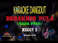 Download Lagu Karaoke Berakhir Pula Nada Pria - Meggy Z (Karaoke Dangdut Tanpa Vocal)