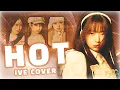 Download Lagu [AI COVER] IVE - HOT (LE SSERAFIM)